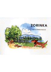 kniha Zorinka, Severočeská vědecká knihovna v Ústí n.L. spolu se Severočeským klubem spisovatelů v Ústí n.L. 2007