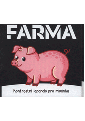 kniha Farma kontrastní leporelo pro miminka, INFOA 