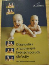 kniha Diagnostika a fyzioterapie hybných poruch dle Vojtx, RL-CORPUS s.r.o. 2017