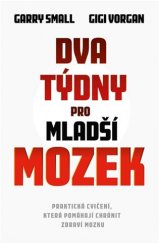 kniha Dva týdny pro mladší mozek Praktická cvičení, která pomáhají chránit zdraví mozku, Omega 2018