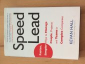 kniha Speed Lead Faster, Simpler ways to manage people, projects.., Nicholas Brealey 2008