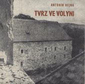 kniha Tvrz ve Volyni - její sídlištní a stavební vývoj příspěvek k počátkům historického osídlení Volyně a Volyňska, Měst. muzeum 1979