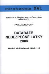 kniha Databáze Nebezpečné látky 2008 modul slučitelnost látek 1.0, Sdružení požárního a bezpečnostního inženýrství 2008