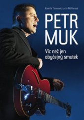 kniha Petr Muk víc než jen obyčejný smutek, Daranus 2010