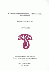 kniha Česko-slovenská vědecká mykologická konference Brno, 27.-29. srpna 2009 : abstrakty, Česká vědecká společnost pro mykologii 2009