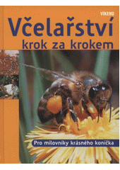 kniha Včelařství krok za krokem pro milovníky krásného koníčka, Víkend  2010