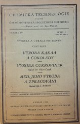 kniha Výroba a úprava potravin. Část prvá, - Výroba kakaa a čokolády., Československá společnost chemická 1929