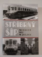 kniha Stříbrný šíp Motorový vůz M 260.001, Růžolící chrochtík 2016