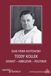 kniha Teddy Kollek Zionist-Kibbuznik-Politiker, Hentrich et Hentrich Berlin 2018