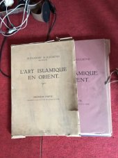kniha L'Art islamique en Orient 2ème partie, - Fragments d'architecture religieuse et civile, M. Schulz 1924