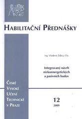 kniha Integrovaný návrh nízkoenergetických a pasivních budov = Integrated design of low-energy and passive buildings, ČVUT 2009