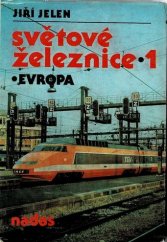 kniha Světové železnice. 1, - Evropa, Nadas 1987