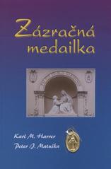 kniha Zázračná medailka, Matice Cyrillo-Methodějská 2008