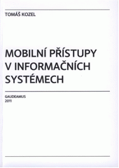 kniha Mobilní přístupy v informačních systémech, Gaudeamus 2011