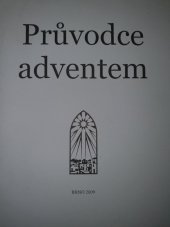 kniha PRŮVODCE ADVENTEM,  Pastorační středisko brněnské diecéze 2009