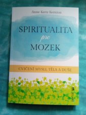 kniha Spiritualita pro mozek Cvičení mysli, těla a duše, Portál 2024