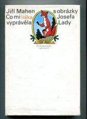 kniha Co mi liška vyprávěla, Československý spisovatel 1984