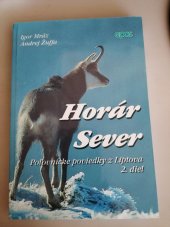 kniha Horár Sever Poľovnícke poviedky z Liptova 2. diel, Vydavateĺstvo Epos  1999