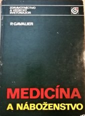 kniha Medicína a náboženstvo Mystifikácia a klerikalizácia medicíny, Osveta 1976