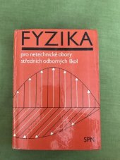 kniha Fyzika pro netechnické obory středních odborných škol, SPN 1988