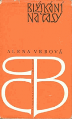 kniha Blýskání na časy [Básně z let] 1967-1972, Československý spisovatel 1974