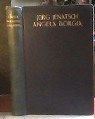 kniha Jurg Jenatsch,Angela Borgia, Th.Knaur 1928