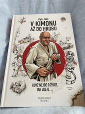 kniha V kimonu až do hrobu Když nejde o život, tak jde o …, Bohemia Books 2023