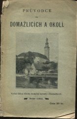 kniha Průvodce po Domažlicích a okolí, Nákladem Odboru Klubu českých turistů 1897