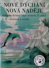 kniha Nové dýchání nová naděje 2.díl Endogenní dýchání-Zkušenosti a výsledky, Centrum zdraví Praha 2008