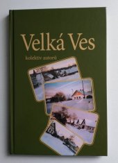 kniha Velká Ves, Tiskárna a vydavatelství 999 2009