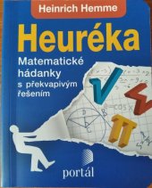 kniha Heuréka Matematické hádanky s překvapivým řešením, Portál 2019