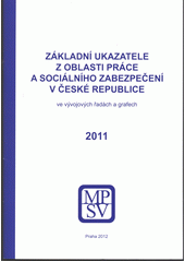 kniha Basic indicators of labour and social protection in the Czech Republic time series and graphs, Ministry of Labour and Social Affairs 2012