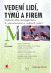 kniha Vedení lidí, týmů a firem praktický atlas managementu, Grada 2008