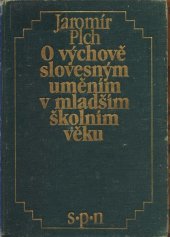 kniha O výchově slovesným uměním v mladším školním věku, SPN 1981