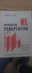 kniha (Paralelní perspektiva) Neperspektiva : Nejsnadnější prostorové zobrazování ve 24 cvičeních se souborem úloh ke kreslení z představy (bez modelů) : Cvičebnice pro žactvo I.-III. třídy škol středních, měšťanských a vyššího stupně obecných škol i pro žáky škol pokračovacích; příru, K. Ausobský 1936