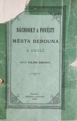 kniha Báchorky a pověsti města Berouna a okolí, V. Amort 1894