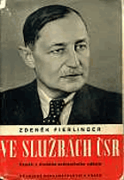 kniha Ve službách ČSR. 1. díl, - Paměti z druhého zahraničního odboje - 1. díl, Paměti z druhého zahraničního odboje, Dělnické nakladatelství 1947