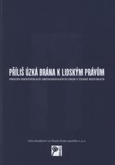 kniha Příliš úzká brána k lidským právům proces identifikace obchodovaných osob v České republice, La Strada Česká republika 2010