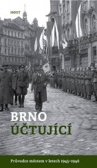 kniha Brno účtující Průvodce městem 1945–1946, Host 2017