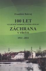 kniha 100 let Vzájemně dobročinného spolku Záchrana v Třešti (1911-2011), Vzájemně dobročinný spolek Záchrana 2011