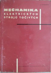 kniha Mechanika elektrických strojů točivých, Československá akademie věd 1960