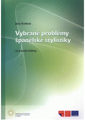 kniha Vybrané problémy španělské stylistiky na pozadí češtiny, Univerzita Karlova, Filozofická fakulta 2012