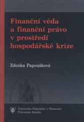 kniha Finanční věda a finanční právo v prostředí hospodářské krize, Univerzita Palackého v Olomouci 2010