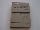 kniha Hydraulika pro vodohospodářské stavby Celost. učebnice pro vys. školy, SNTL 1968