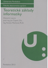 kniha Teoretické základy informatiky distanční opora, Univerzita Pardubice 2013