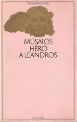 kniha Héró a Leandros Z myšlenek Theognidových, Svoboda 1974