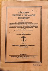 kniha Nástin soukromé ekonomiky obchodní, průmyslové a zemědělské Díl 5, - Základy účetní a bilanční techniky. - Soubor organisačních zásad pro obchodně-technické a právní vedení podniků., s.n. 1927