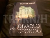 kniha Divadlo před oponou Stavovské divadlo, Národní divadlo v Praze 2002