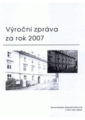 kniha Výroční zpráva za rok 2007, Severočeská vědecká knihovna 2008