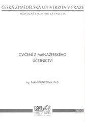 kniha Cvičení z manažerského účetnictví, Česká zemědělská univerzita, Provozně ekonomická fakulta 2010